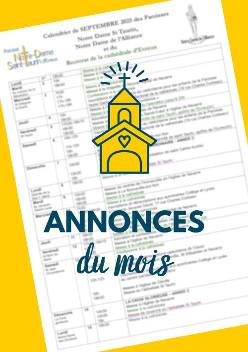 Calendrier des messes et offices sur la paroisse Notre Dame Saint Taurin d'Evreux et Notre Dame de l'Alliance