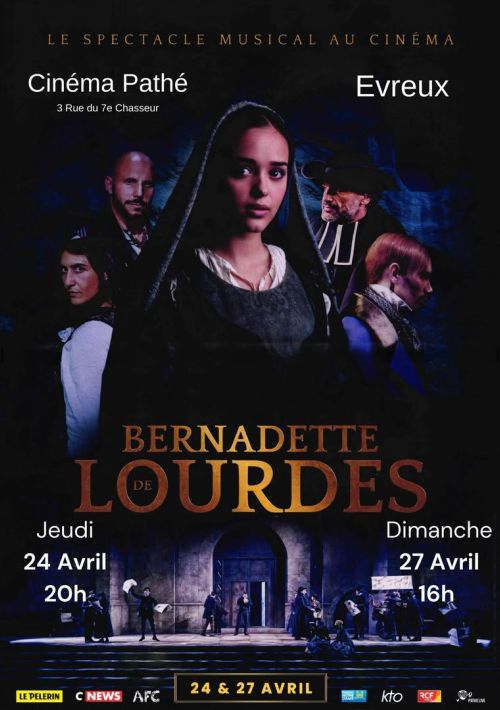 Comédie musicale Bernadette de Lourdes au cinéma d'Evreux